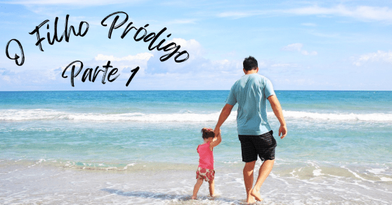 O Filho Pródigo: Uma Jornada da Decepção à Redenção – Parte 1