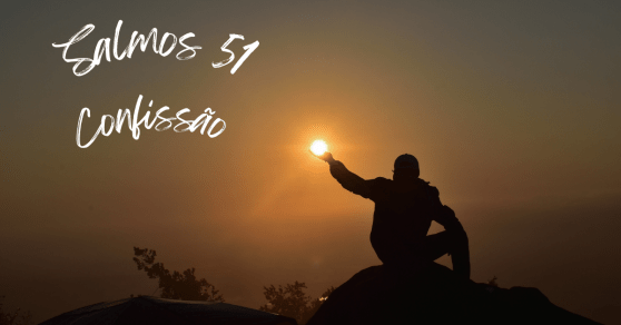 Confissão de Davi: Uma Lição para os Tempos Modernos.