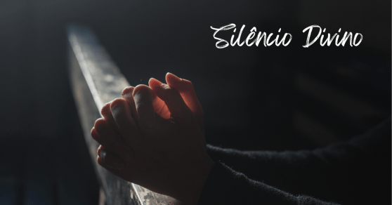 O Silêncio Divino: Refletindo Sobre Nossas Orações