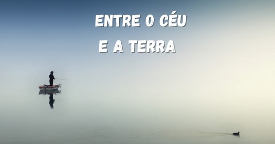 Entre o Céu e a Terra