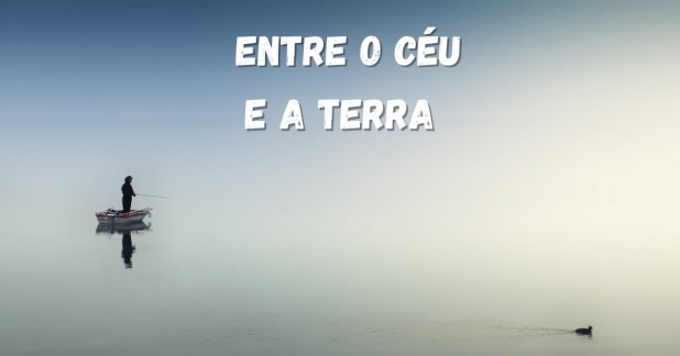Entre o ceu e a terra