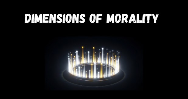 Dimensions of Morality