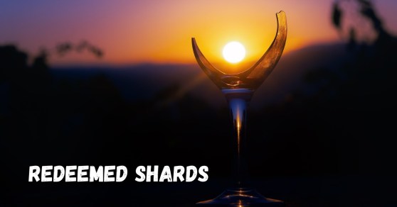 Redeemed Shards